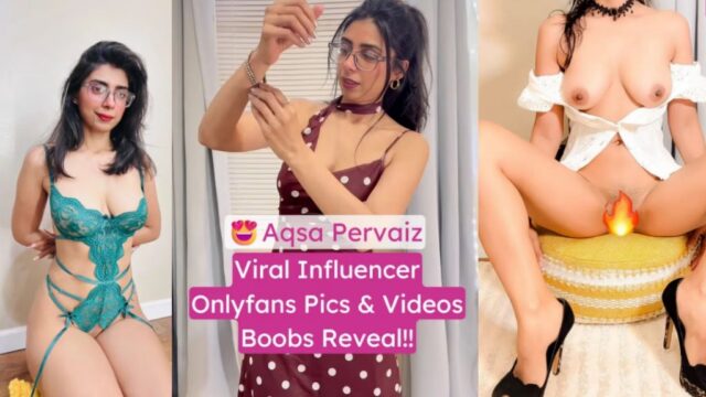 Viral Influencer Aqsa Pervaiz OnlyFans Se Leaked Pics Aur Videos Mein Sexy Boobs Reveal Kar Rahi Hai